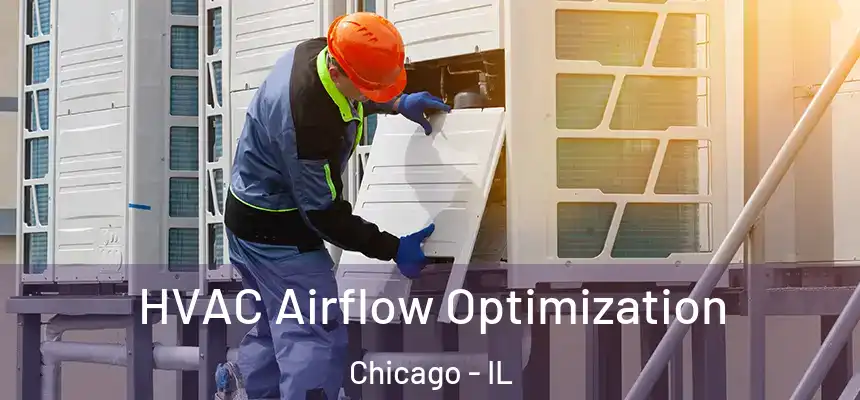  HVAC Airflow Optimization Chicago - IL