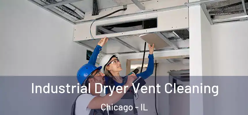  Industrial Dryer Vent Cleaning Chicago - IL