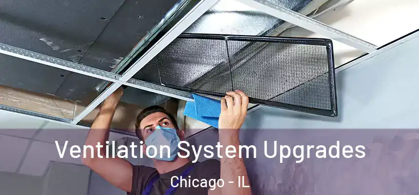  Ventilation System Upgrades Chicago - IL